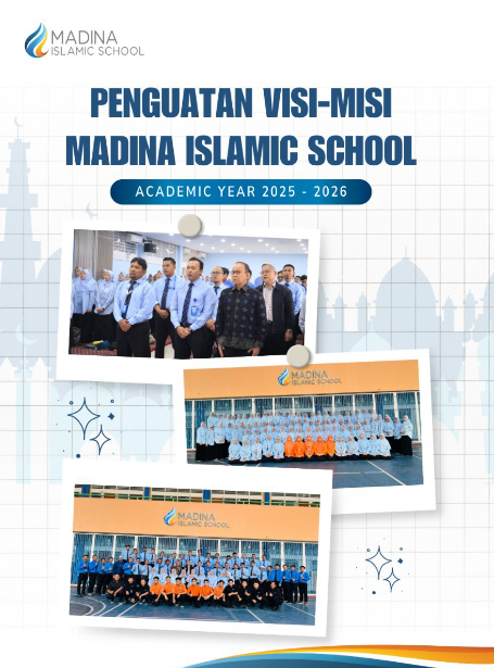Sekolah Islam Internasional Madina: Memperkuat Visi dan Misi untuk Tahun Akademik 2025–2026